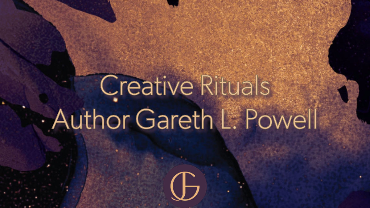 Creative Rituals – Author Gareth L. Powell