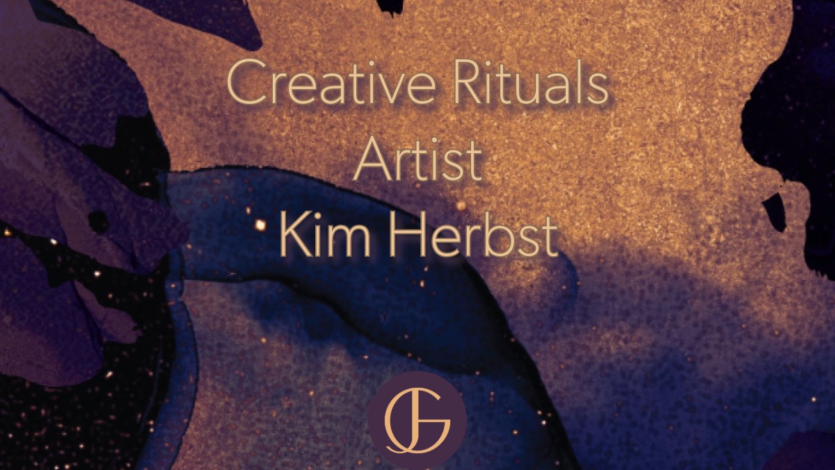 Creative Rituals -Artist Kim Herbst