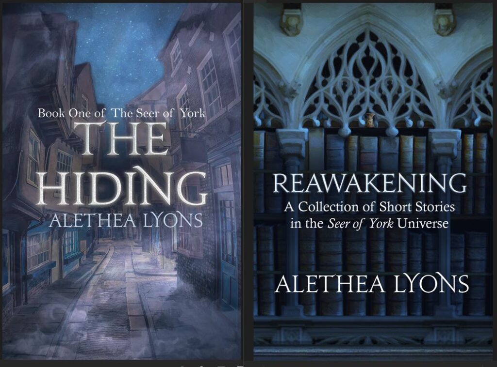 Books by Thea Lyons: The Hiding, Book One of The Seer of York; Reawakening: A Collection of Short Stories in the Seer of York Universe