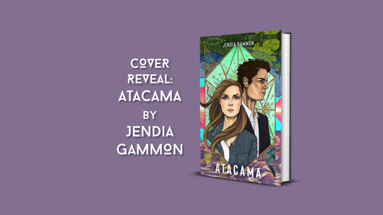 Cover Reveal: ATACAMA by Jendia Gammon