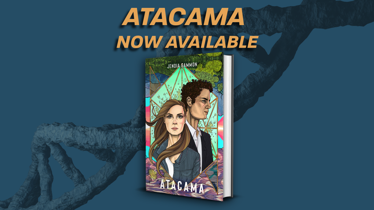 Atacama Now Available from Nebula Award Finalist Jendia Gammon Dark teal blue background with an image of a DNA strand, and a 3d pic of the book Atacama by Jendia Gammon