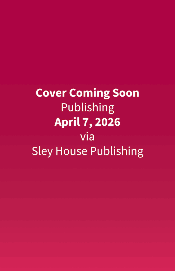 Placeholder for The Vale of Seven Dragons. Not the final cover. A dragon with wings spread and the words: Cover Coming Soon Publishing April 7, 2026 via Sley House Publishing Placeholder for The Vale of Seven Dragons. Not the final cover. A dragon with wings spread and the words: Cover Coming Soon Publishing April 7, 2026 via Sley House Publishing