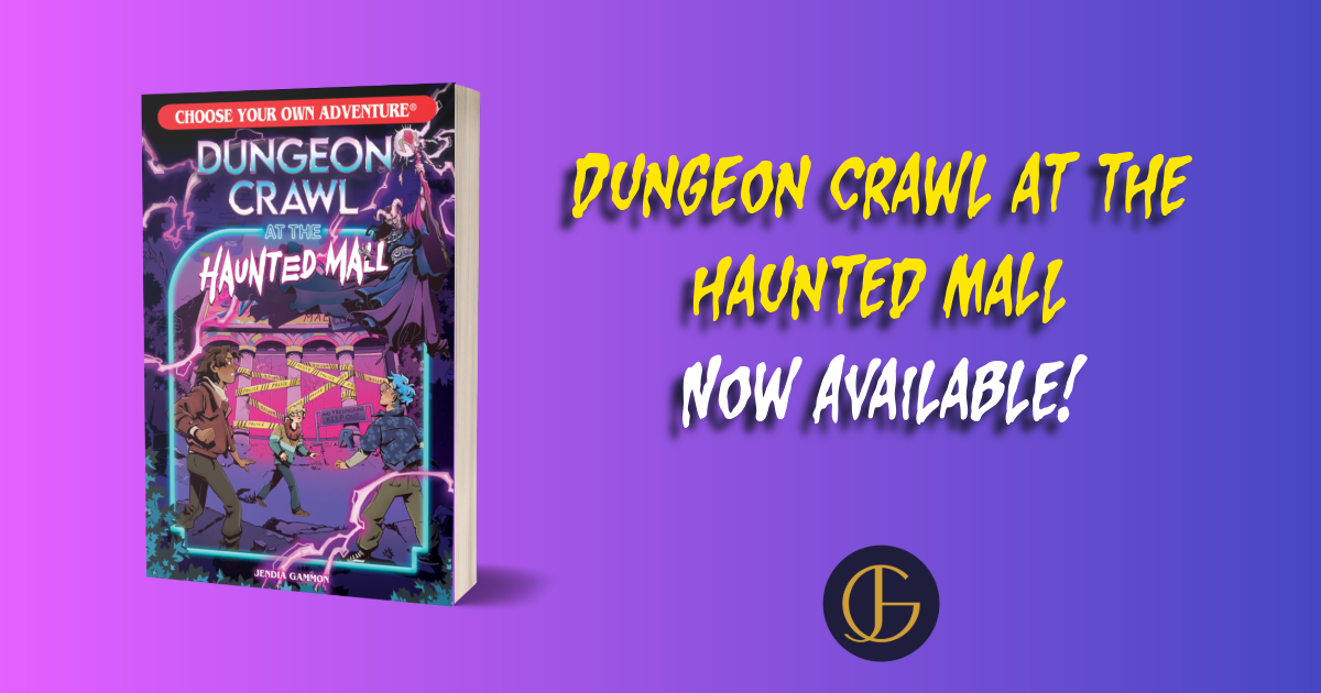 Dungeon Crawl at the Haunted Mall Now Available! features a 3D paperback image of the Choose Your Own Adventure book by Jendia Gammon